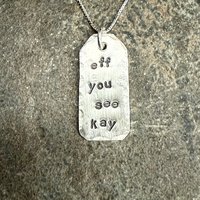 “Eff You See Kay” Necklace