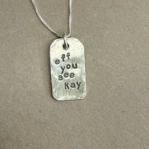 “Eff You See Kay” necklace